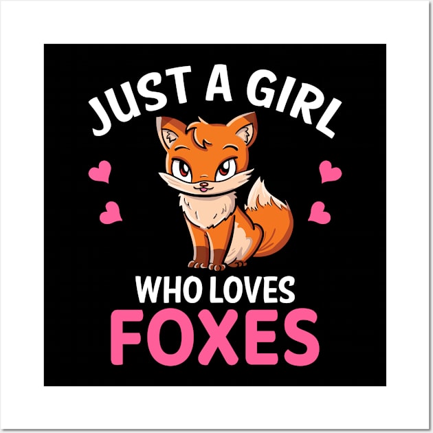 Just A Girl Who Loves Foxes I Kids I Girl Fox Wall Art by Shirtjaeger